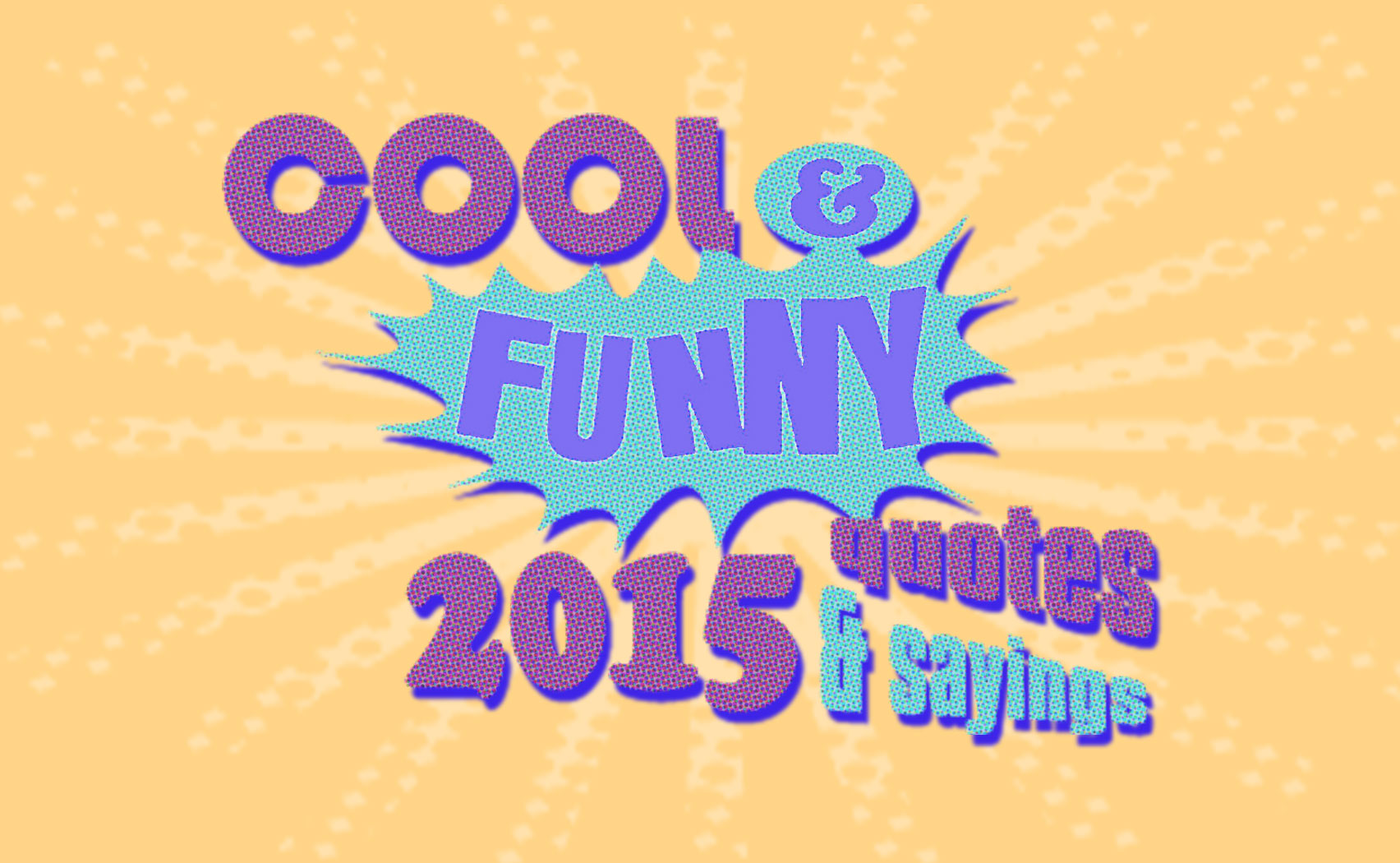 Cool and Funny Class of 2015 Quotes and Sayings