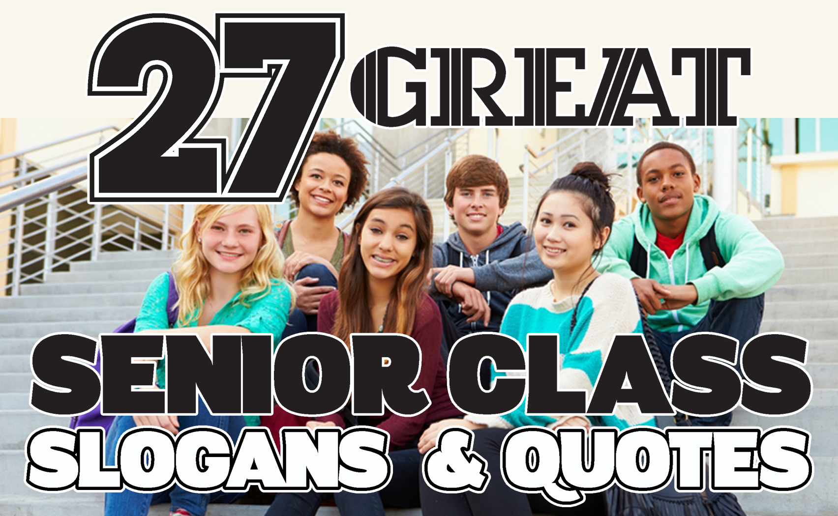 27 Great 2018 Senior Class Slogans and Quotes