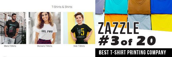Zazzle 3 of 20 Best T-Shirt Printing Companies