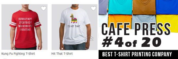Cafe Press 4 of 20 Best T-Shirt Printing Companies